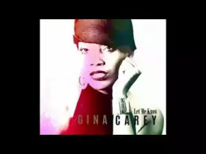 Gina Carey - Let Me Know